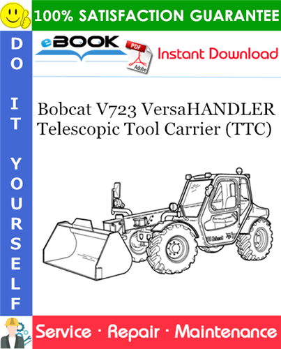 Thumbnail ☆☆ Best ☆☆ Bobcat V723 VersaHANDLER Telescopic Tool Carrier (TTC) Service Repair Manual (S/N B4C311001 & Above)