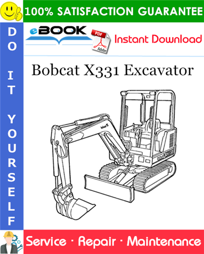 Thumbnail ☆☆ Best ☆☆ Bobcat X331 Excavator Service Repair Manual (S/N: 512911001-512912999)