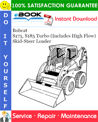 Thumbnail ☆☆ Best ☆☆ Bobcat S175, S185 Turbo (Includes High Flow) Skid-Steer Loader Service Repair Manual (S/N 517625001 & Above, S/N 518115001 & Above, S/N 519028001 & Above, S/N 51