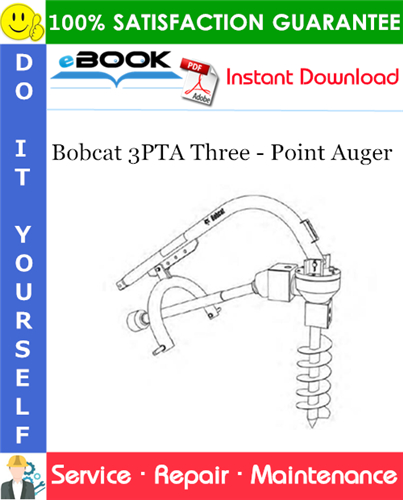 Thumbnail ☆☆ Best ☆☆ Bobcat 3PTA Three - Point Auger Service Repair Manual (S/N AMJS00101 & Above)