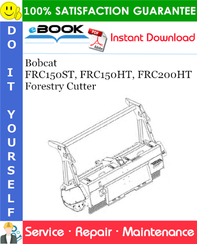 Thumbnail ☆☆ Best ☆☆ Bobcat FRC150ST, FRC150HT, FRC200HT Forestry Cutter Service Repair Manual