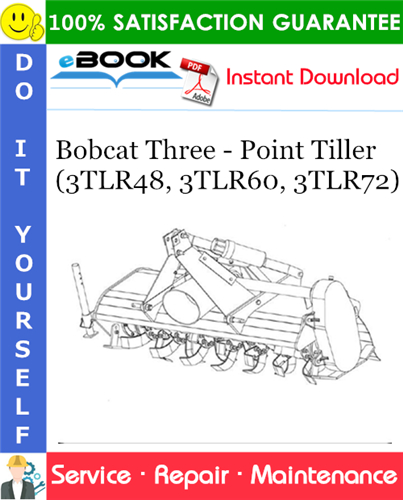 Thumbnail ☆☆ Best ☆☆ Bobcat Three - Point Tiller (3TLR48, 3TLR60, 3TLR72) Service Repair Manual