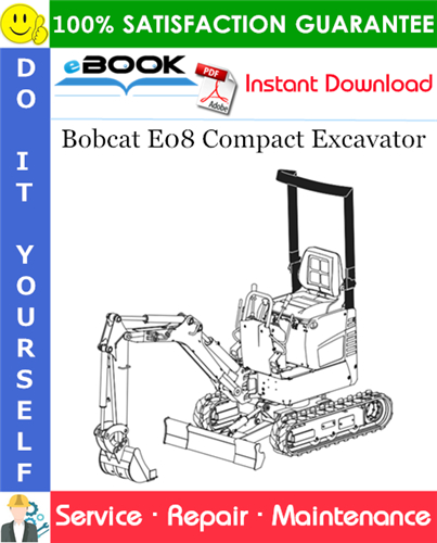 Thumbnail ☆☆ Best ☆☆ Bobcat E08 Compact Excavator Service Repair Manual (S/N A4BP11001 & Above)