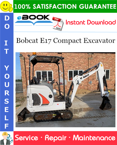 Thumbnail ☆☆ Best ☆☆ Bobcat E17 Compact Excavator Service Repair Manual (S/N B27H11001 & Above)