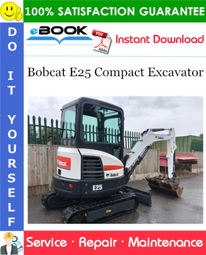 Thumbnail ☆☆ Best ☆☆ Bobcat E25 Compact Excavator Service Repair Manual (S/N AB8B11001 & Above)
