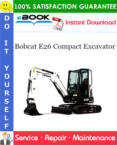 Thumbnail ☆☆ Best ☆☆ Bobcat E26 Compact Excavator Service Repair Manual (S/N ACRA11001 & Above) Thumbnail ☆☆ Best ☆☆ Bobcat E26 Compact Excavator Service Repair Manual (S/N ACRA11001 & Above)