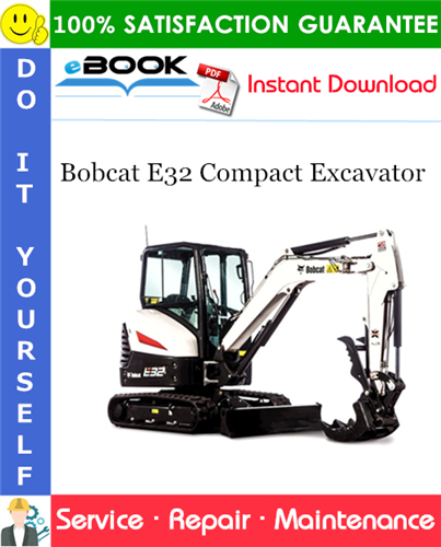 Thumbnail ☆☆ Best ☆☆ Bobcat E32 Compact Excavator Service Repair Manual (S/N B2VV11001 & Above)