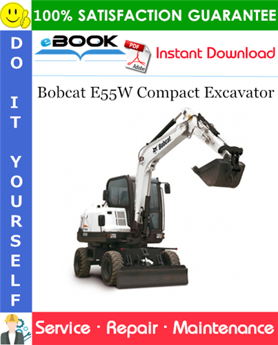 Thumbnail ☆☆ Best ☆☆ Bobcat E55W Compact Excavator Service Repair Manual (S/N AEFB11001 & Above)