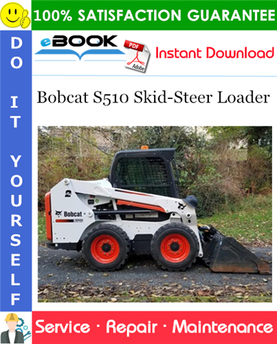 Thumbnail ☆☆ Best ☆☆ Bobcat S510 Skid-Steer Loader Service Repair Manual (S/N A3NJ11001 & Above, S/N B42411001 & Above)