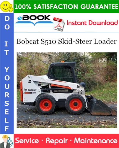 Thumbnail ☆☆ Best ☆☆ Bobcat S510 Skid-Steer Loader Service Repair Manual (S/N ALNW11001 & Above, S/N B42S11001 & Above)