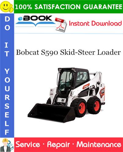 Thumbnail ☆☆ Best ☆☆ Bobcat S590 Skid-Steer Loader Service Repair Manual (S/N AR9R11001 & Above, S/N B3H111001 & Above)