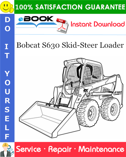 Thumbnail ☆☆ Best ☆☆ Bobcat S630 Skid-Steer Loader Service Repair Manual (S/N AHGL11001 & Above, S/N B2L511001 & Above)