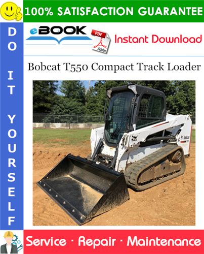 Thumbnail ☆☆ Best ☆☆ Bobcat T550 Compact Track Loader Service Repair Manual (S/N A7UJ11001 & Above)