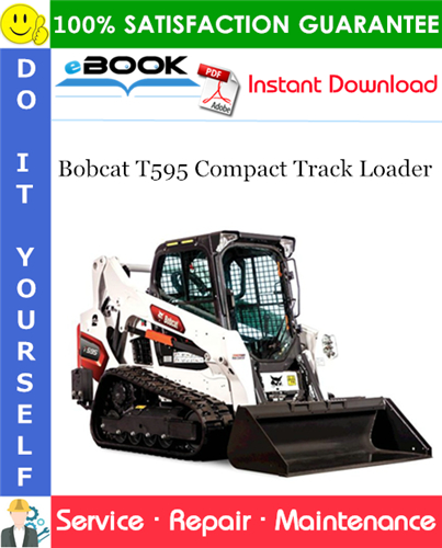 Thumbnail ☆☆ Best ☆☆ Bobcat T595 Compact Track Loader Service Repair Manual (S/N B3NK11001 & Above)