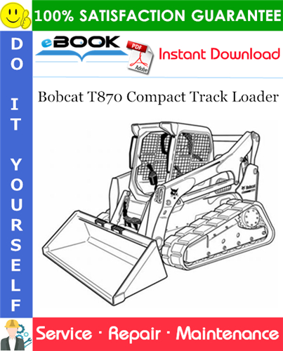 Thumbnail ☆☆ Best ☆☆ Bobcat T870 Compact Track Loader Service Repair Manual (S/N AN8L11001 & Above, S/N ATF811001 & Above) Thumbnail ☆☆ Best ☆☆ Bobcat T870 Compact Track Loader Service Repair Manual (S/N AN8L11001 & Above, S/N ATF811001 & Above)