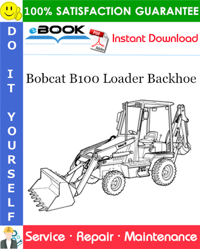 Thumbnail ☆☆ Best ☆☆ Bobcat B100 Loader Backhoe Service Repair Manual (S/N 570011001 & Above, S/N 570111001 & Above)