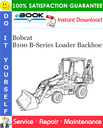 Thumbnail ☆☆ Best ☆☆ Bobcat B100 B-Series Loader Backhoe Service Repair Manual (S/N 572111001 & Above) Thumbnail ☆☆ Best ☆☆ Bobcat B100 B-Series Loader Backhoe Service Repair Manual (S/N 572111001 & Above)