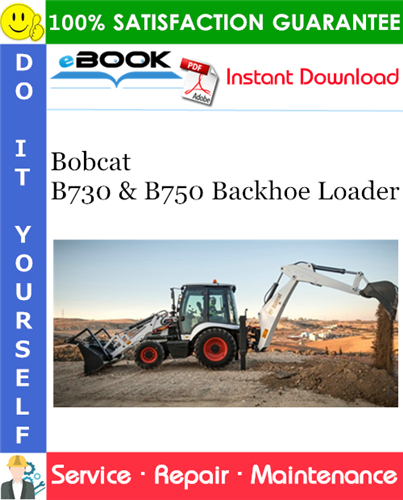 Thumbnail ☆☆ Best ☆☆ Bobcat B730 & B750 Backhoe Loader Service Repair Manual (B730 - S/N B4B611001 & Above, B750 - S/N B4BM11001 & Above)