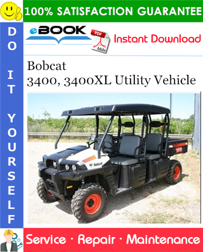 Thumbnail ☆☆ Best ☆☆ Bobcat 3400, 3400XL Utility Vehicle Service Repair Manual (S/N B3FL11001 & Above, S/N B3FL17001 & Above, S/N B3FN11001 & Above, S/N B3FN17001 & Above)