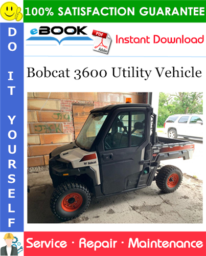 Thumbnail ☆☆ Best ☆☆ Bobcat 3600 Utility Vehicle Service Repair Manual (S/N AVW211001 & Above, S/N AVW220001 & Above)