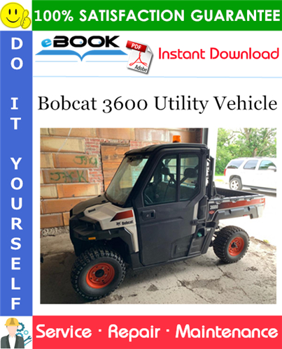 Thumbnail ☆☆ Best ☆☆ Bobcat 3600 Utility Vehicle Service Repair Manual (S/N B3C211001 & Above)