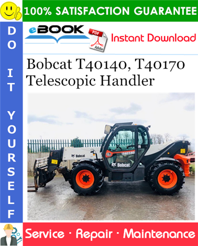 Thumbnail ☆☆ Best ☆☆ Bobcat T40140, T40170 Telescopic Handler Service Repair Manual (T40140 - S/N 363212001 & Above, T40170 - S/N 363312001 & Above)