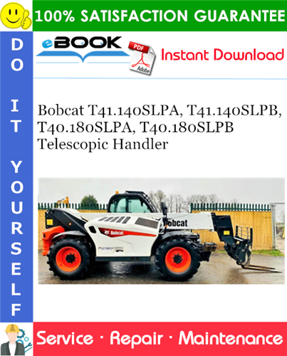 Thumbnail ☆☆ Best ☆☆ Bobcat T41.140SLPA, T41.140SLPB, T40.180SLPA, T40.180SLPB Telescopic Handler Service Repair Manual (T41.140SLPA - S/N B41K11001 & Above, T41.140SLPB - S/N B41H11