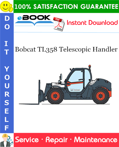 Thumbnail ☆☆ Best ☆☆ Bobcat TL358 Telescopic Handler Service Repair Manual (TL358DCW - S/N B3G511001 & Above, TL358D - S/N B3GH11001 & Above, TL358HCW - S/N B3GJ11001 & Above, TL358H