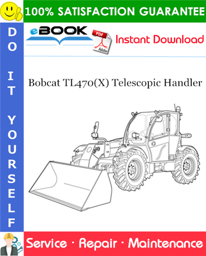 Thumbnail ☆☆ Best ☆☆ Bobcat TL470(X) Telescopic Handler Service Repair Manual (S/N ANL711001 & Above, S/N ANMG11001 & Above, S/N AVM111001 & Above, S/N AVM611001 & Above)