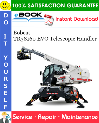 Thumbnail ☆☆ Best ☆☆ Bobcat TR38160 EVO Telescopic Handler Service Repair Manual (S/N: XLM1590000 & Above)