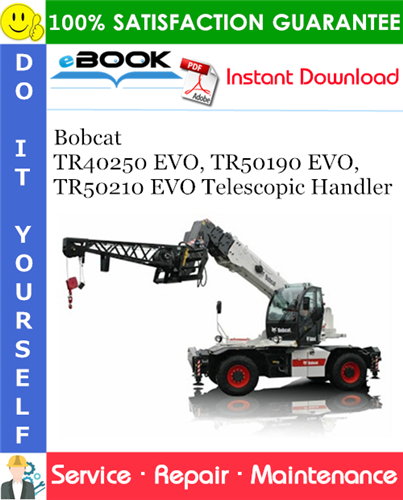Thumbnail ☆☆ Best ☆☆ Bobcat TR40250 EVO, TR50190 EVO, TR50210 EVO Telescopic Handler Service Repair Manual (TR40250  S/N BVX1550000 & Above, TR50190  S/N BVM1550000 & Above, TR50210 