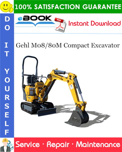 Thumbnail ☆☆ Best ☆☆ Gehl M08/80M Compact Excavator Service Repair Manual Thumbnail ☆☆ Best ☆☆ Gehl M08/80M Compact Excavator Service Repair Manual
