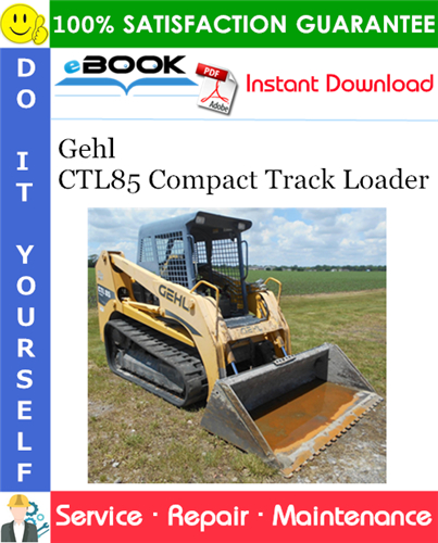 Thumbnail ☆☆ Best ☆☆ Gehl CTL85 Compact Track Loader Service Repair Manual