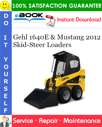 Thumbnail ☆☆ Best ☆☆ Gehl 1640E & Mustang 2012 Skid-Steer Loaders Service Repair Manual
