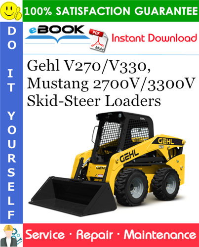 Thumbnail ☆☆ Best ☆☆ Gehl V270/V330, Mustang 2700V/3300V Skid-Steer Loaders Service Repair Manual Thumbnail ☆☆ Best ☆☆ Gehl V270/V330, Mustang 2700V/3300V Skid-Steer Loaders Service Repair Manual