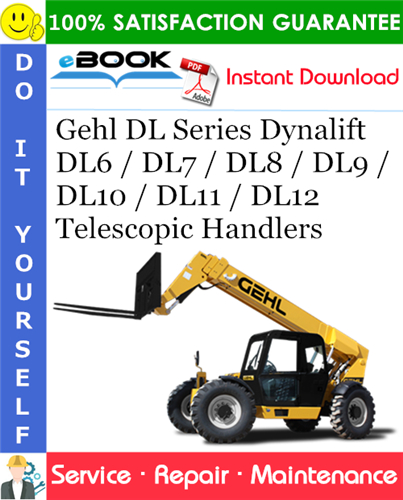 Thumbnail ☆☆ Best ☆☆ Gehl DL Series Dynalift DL6 / DL7 / DL8 / DL9 / DL10 / DL11 / DL12 Telescopic Handlers Service Repair Manual