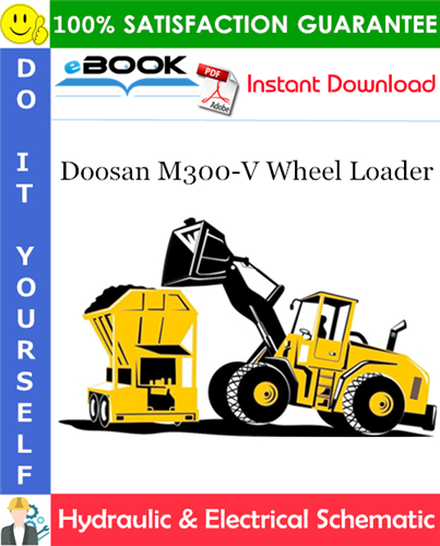 Thumbnail ☆☆ Best ☆☆ Doosan M300-V Wheel Loader Hydraulic & Electrical Schematic
