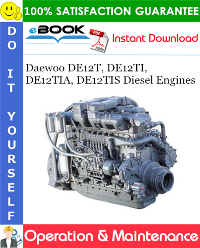 Thumbnail ☆☆ Best ☆☆ Daewoo DE12T, DE12TI, DE12TIA, DE12TIS Diesel Engines Operation & Maintenance Manual Thumbnail ☆☆ Best ☆☆ Daewoo DE12T, DE12TI, DE12TIA, DE12TIS Diesel Engines Operation & Maintenance Manual