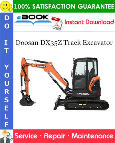 Thumbnail ☆☆ Best ☆☆ Doosan DX35Z Track Excavator Service Repair Manual (Serial Number: 5001 and Up)