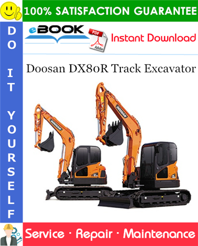 Thumbnail ☆☆ Best ☆☆ Doosan DX80R Track Excavator Service Repair Manual (Serial Number: 50001 and Up)