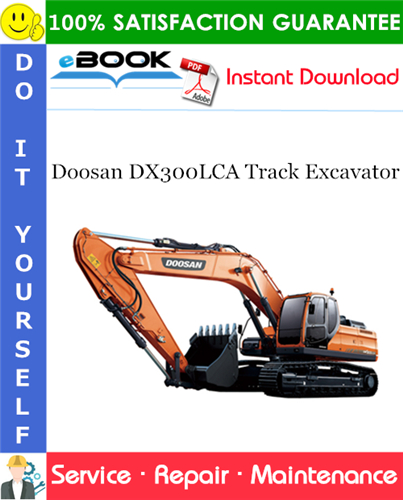 Thumbnail ☆☆ Best ☆☆ Doosan DX300LCA Track Excavator Service Repair Manual (Serial Number: 5001 and Up)