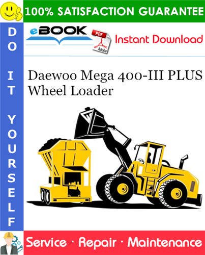 Thumbnail ☆☆ Best ☆☆ Daewoo Mega 400-III PLUS Wheel Loader Service Repair Manual (Serial Number: 1001 and Up)