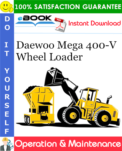 Thumbnail ☆☆ Best ☆☆ Daewoo Mega 400-V Wheel Loader Operation & Maintenance Manual (Serial Number: 1001 and Up)