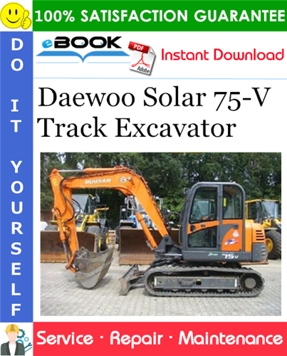 Thumbnail ☆☆ Best ☆☆ Daewoo Solar 75-V Track Excavator Service Repair Manual (Serial Number: 1001 and Up)