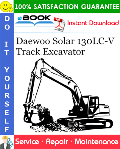 Thumbnail ☆☆ Best ☆☆ Daewoo Solar 130LC-V Track Excavator Service Repair Manual (Serial Number: 0001 and Up)