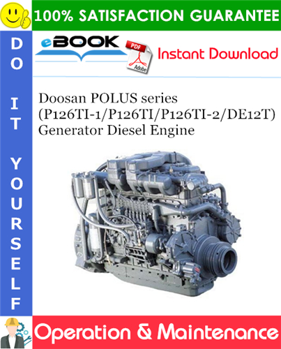 Thumbnail ☆☆ Best ☆☆ Doosan POLUS series (P126TI-1/P126TI/P126TI-2/DE12T) Generator Diesel Engine Operation & Maintenance Manual Thumbnail ☆☆ Best ☆☆ Doosan POLUS series (P126TI-1/P126TI/P126TI-2/DE12T) Generator Diesel Engine Operation & Maintenance Manual