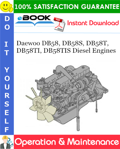 Thumbnail ☆☆ Best ☆☆ Daewoo DB58, DB58S, DB58T, DB58TI, DB58TIS Diesel Engines Operation & Maintenance Manual Thumbnail ☆☆ Best ☆☆ Daewoo DB58, DB58S, DB58T, DB58TI, DB58TIS Diesel Engines Operation & Maintenance Manual