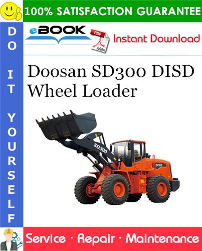 Thumbnail ☆☆ Best ☆☆ Doosan SD300 DISD Wheel Loader Service Repair Manual [Serial Number: 1001 and Up (Tier II)]