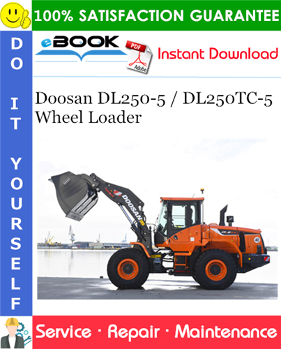 Thumbnail ☆☆ Best ☆☆ Doosan DL250-5 / DL250TC-5 Wheel Loader Service Repair Manual (Serial Number: 10001 and Up)