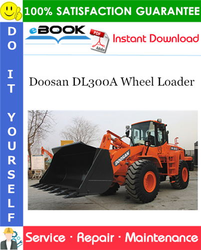 Thumbnail ☆☆ Best ☆☆ Doosan DL300A Wheel Loader Service Repair Manual (Serial Number: 10001 and Up)